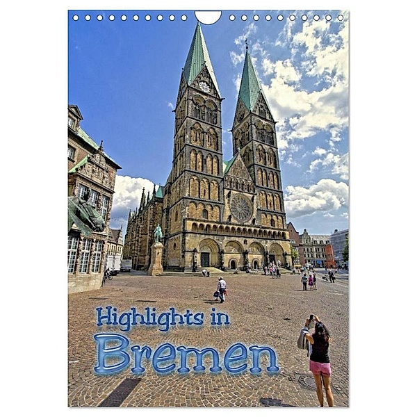 Highlights in Bremen (Wandkalender 2024 DIN A4 hoch), CALVENDO Monatskalender, Paul Michalzik