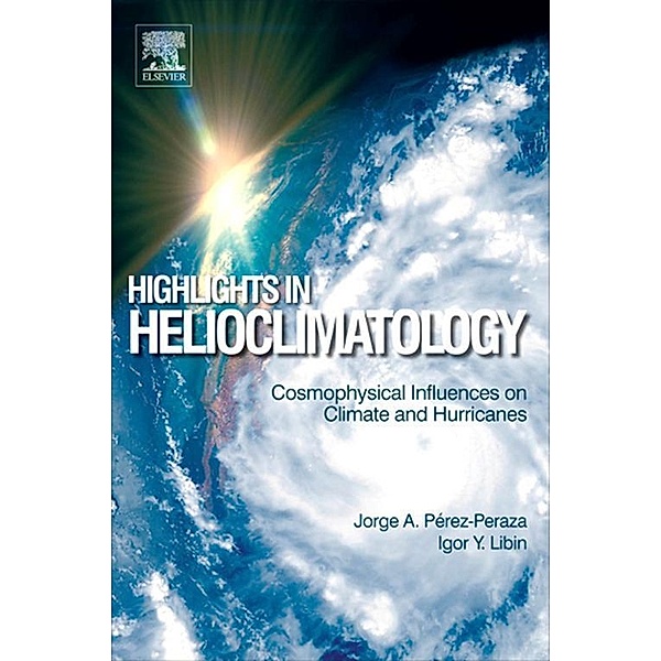 Highlights in Helioclimatology, Jorge A. Perez-Peraza, Igor Y. Libin