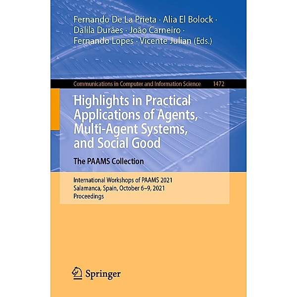 Highlights in Practical Applications of Agents, Multi-Agent Systems, and Social Good. The PAAMS Collection / Communications in Computer and Information Science Bd.1472
