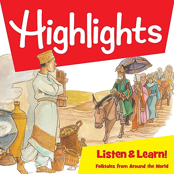 Highlights Listen & Learn!, Folktales From Around The World, Highlights For Children, Ellen Wettersten