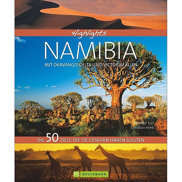 Highlights Namibia, Roland F. Karl, Christian Heeb