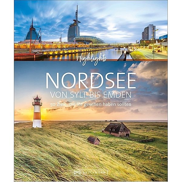 Highlights Nordsee - von Sylt bis Emden, Christine Lendt, Udo Bernhart