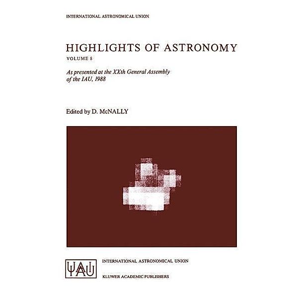 Highlights of Astronomy / International Astronomical Union Highlights Bd.8