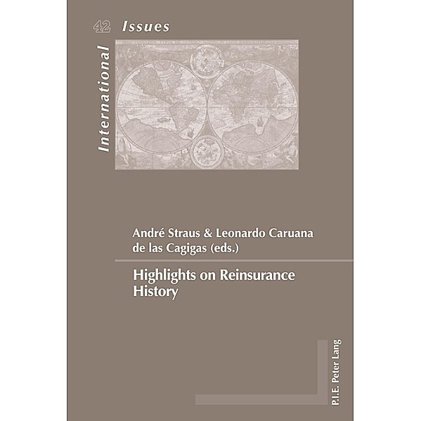 Highlights on Reinsurance History / Enjeux internationaux / International Issues Bd.42