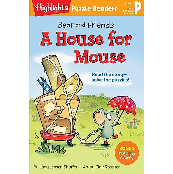 Highlights Press: Bear and Friends: A House for Mouse, Jody Jensen Shaffer