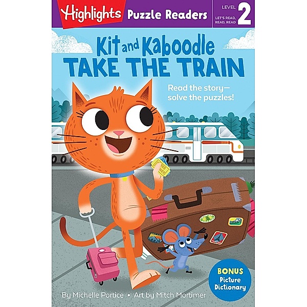 Highlights Press: Kit and Kaboodle Take the Train, Michelle Portice