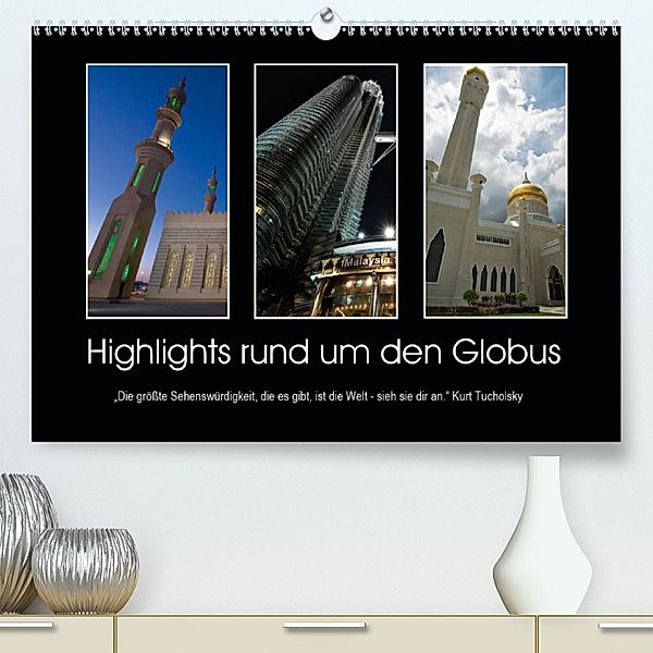 Highlights rund um den Globus (Premium, hochwertiger DIN A2 Wandkalender 2020, Kunstdruck in Hochglanz), Foto-FukS, Ursula Fleiß und Karsten Schütt