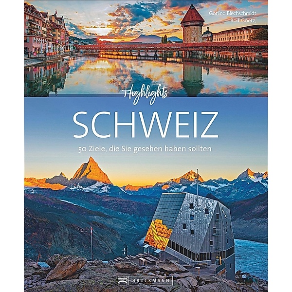 Highlights Schweiz, Rolf Goetz, Gotlind Blechschmidt