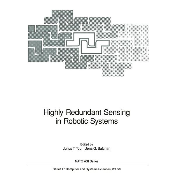 Highly Redundant Sensing in Robotic Systems / NATO ASI Subseries F: Bd.58