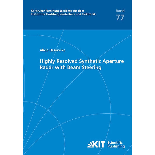 Highly Resolved Synthetic Aperture Radar with Beam Steering, Alicja Ossowska