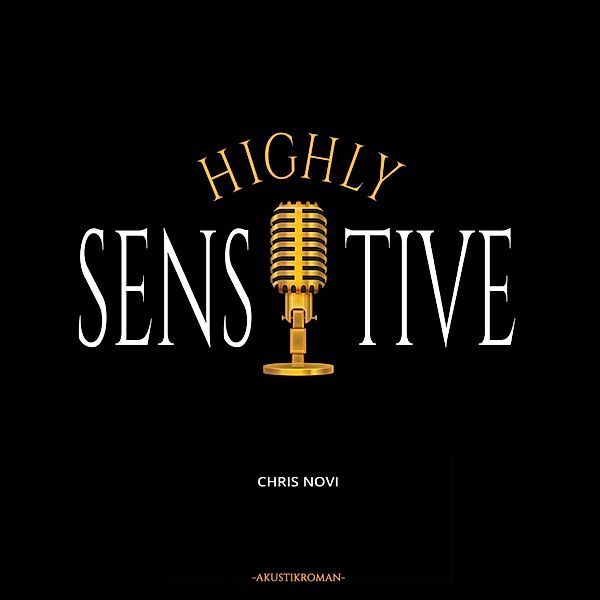 Highly Sensitive, Chris Novi