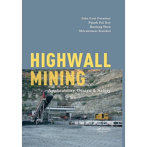 Highwall Mining, John Loui Porathur, Pijush Pal Roy, Baotang Shen, Shivakumar Karekal