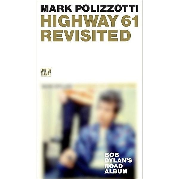 Highway 61 Revisited, Mark Polizzotti