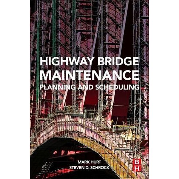 Highway Bridge Maintenance Planning and Scheduling, Mark A. Hurt, Steven D Schrock