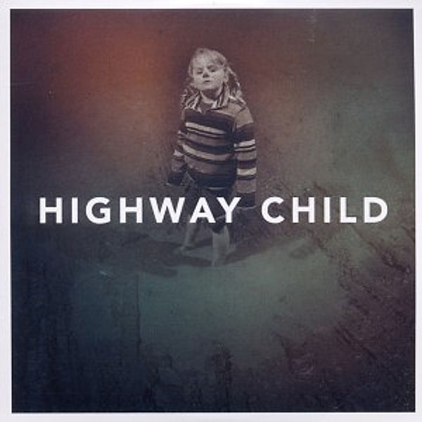 Highway Child, Highway Child