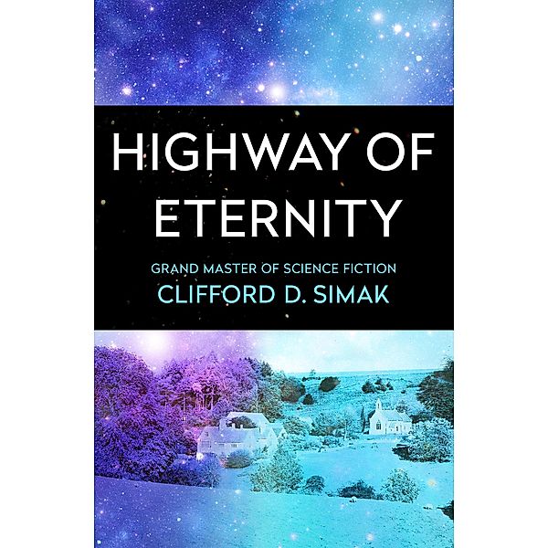 Highway of Eternity, Clifford D. Simak