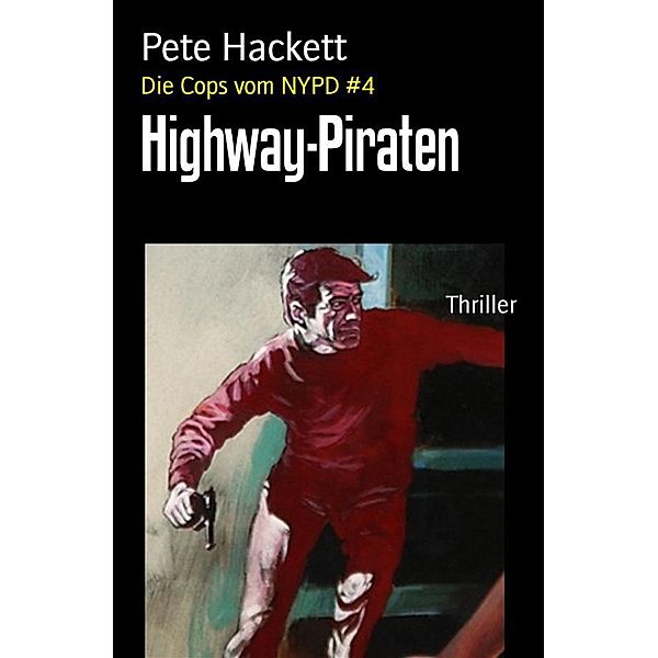 Highway-Piraten, Pete Hackett