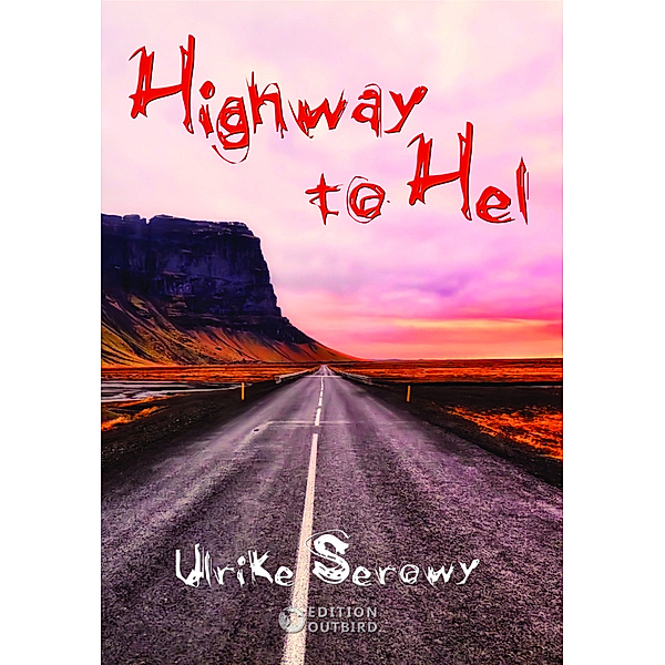 Highway to Hel, Ulrike Serowy