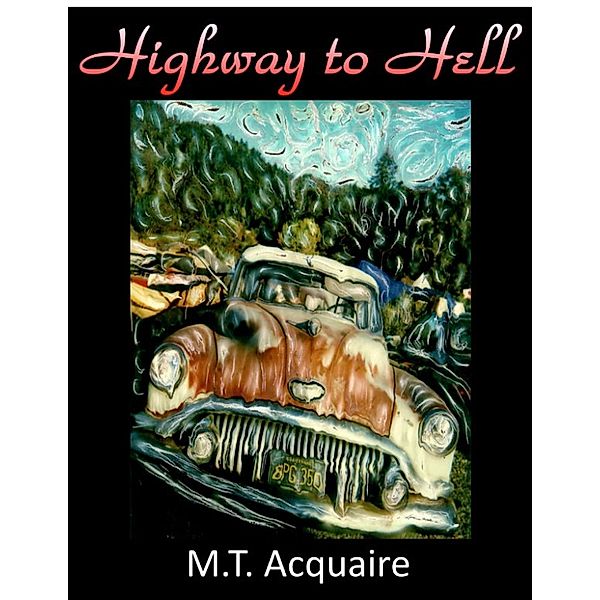 Highway to Hell, M.T. Acquaire