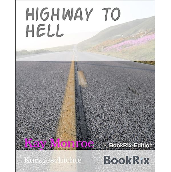 Highway to hell, Kay Monroe