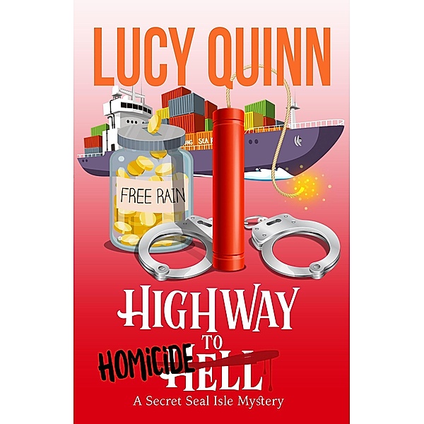 Highway to Homicide (Secret Seal Isle Mysteries, #9) / Secret Seal Isle Mysteries, Lucy Quinn