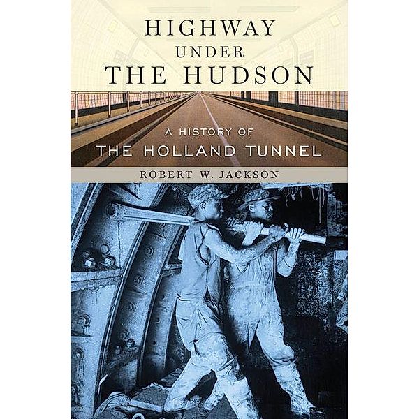 Highway under the Hudson, Robert W. Jackson