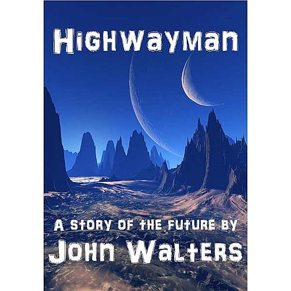 Highwayman, John Walters
