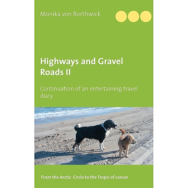 Highways and Gravel Roads, Monika von Borthwick