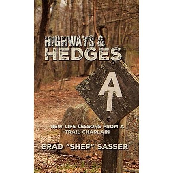 Highways and Hedges, Brad Sasser