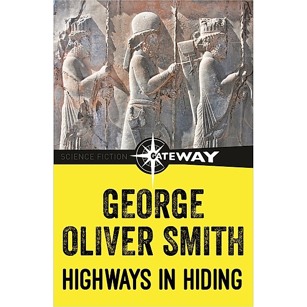 Highways In Hiding, George O. Smith