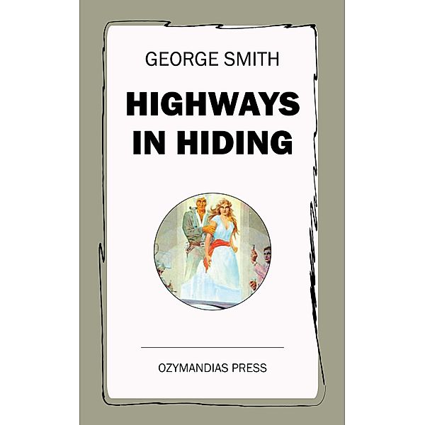 Highways in Hiding, George Smith