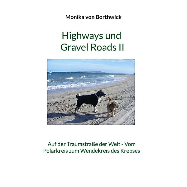 Highways und Gravel Roads II, Monika von Borthwick