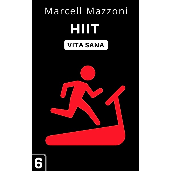 HIIT (Raccolta Vita Sana, #6) / Raccolta Vita Sana, Alpz Italia, Marcell Mazzoni
