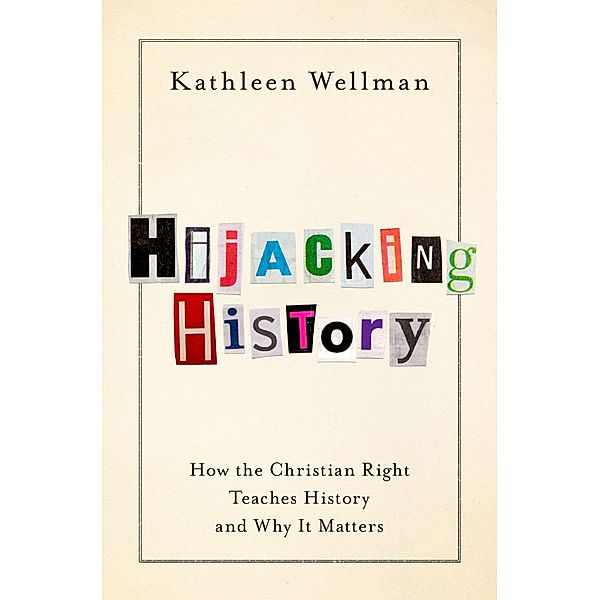 Hijacking History, Kathleen Wellman