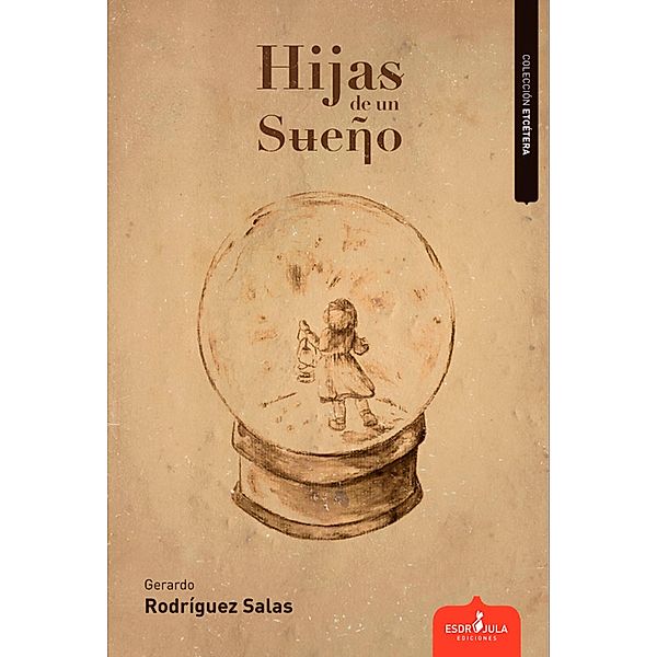 Hijas de un sueño, Gerardo Rodríguez Salas