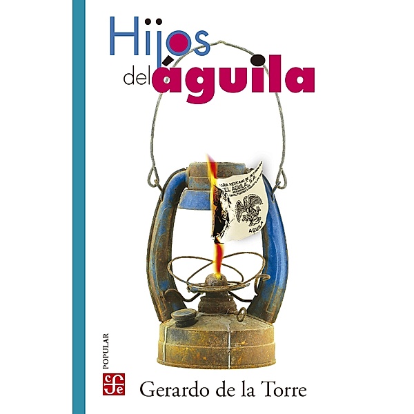 Hijos del Águila / Colección Popular Bd.774, Emilio Gerardo de la Torre Morales