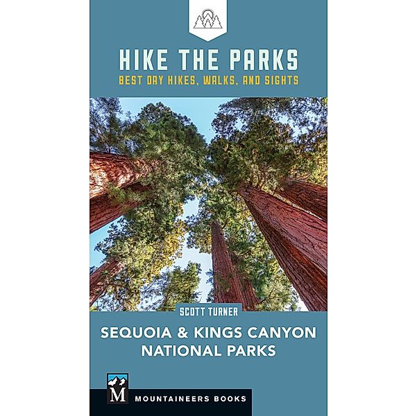 Hike the Parks Sequoia-Kings Canyon National Parks, Scott Turner