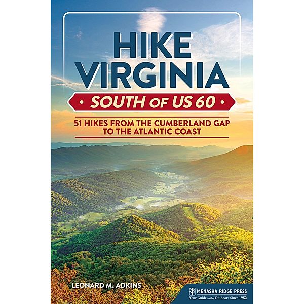 Hike Virginia South of US 60 / Virginia Hiking Trails, Leonard M. Adkins