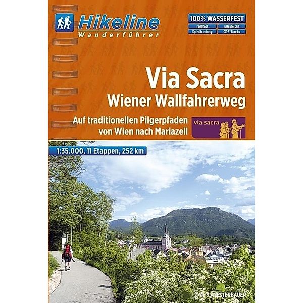 Hikeline Wanderführer Fernwanderweg Via Sacra, Wiener Wallfahrerweg