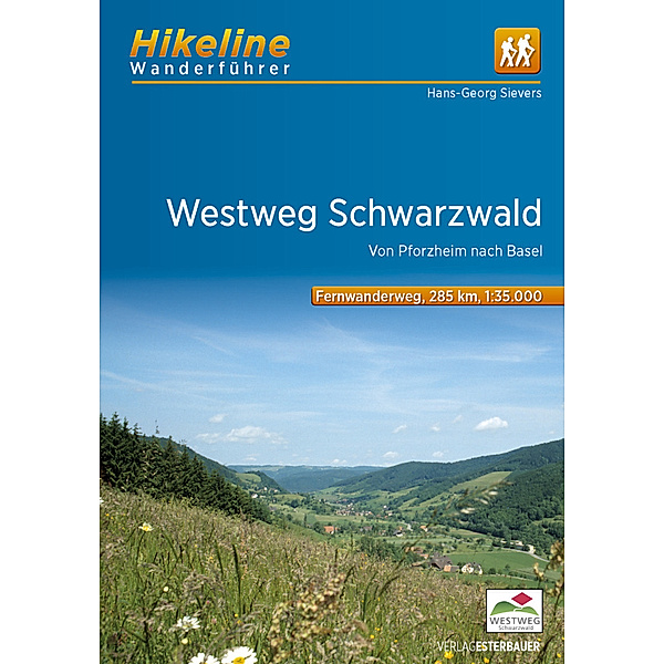 Hikeline Wanderführer / Hikeline Wanderführer Fernwanderweg Westweg Schwarzwald, Hans-Georg Sievers