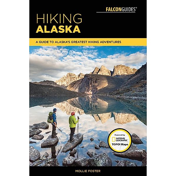 Hiking Alaska / Regional Hiking Series, Mollie Foster