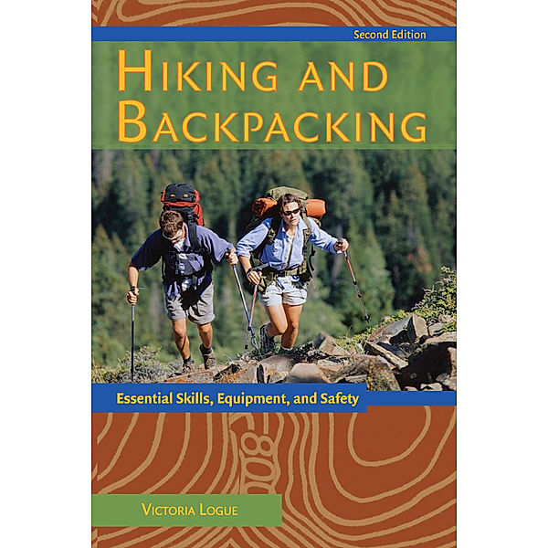 Hiking and Backpacking, Victoria Logue