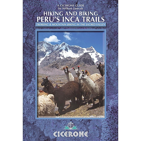 Hiking and Biking Peru's Inca Trails, William Janecek