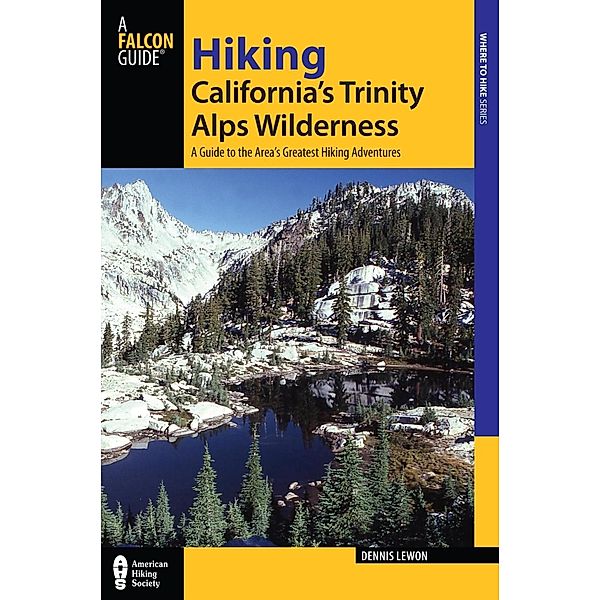 Hiking California's Trinity Alps Wilderness / Regional Hiking Series, Dennis Lewon