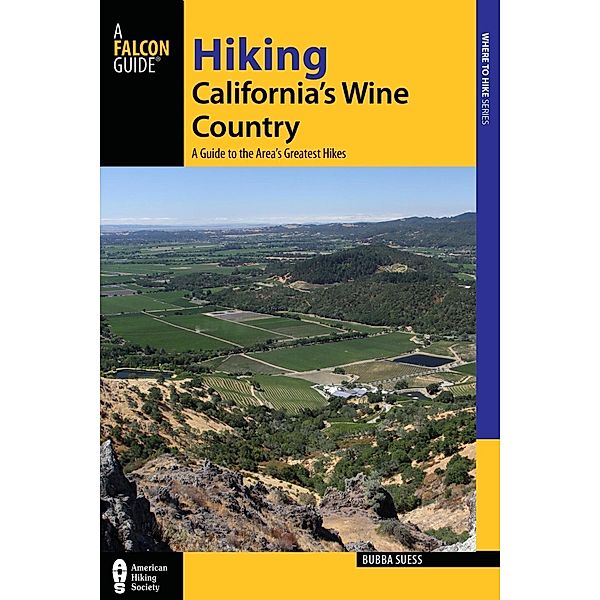 Hiking California's Wine Country / Regional Hiking Series, Bubba Suess