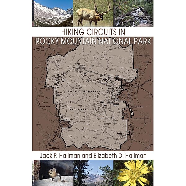 Hiking Circuits in Rocky Mountain National Park, Hailman Jack P. Hailman