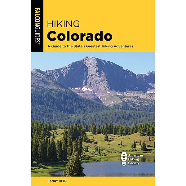 Hiking Colorado / State Hiking Guides Series, Sandy Heise