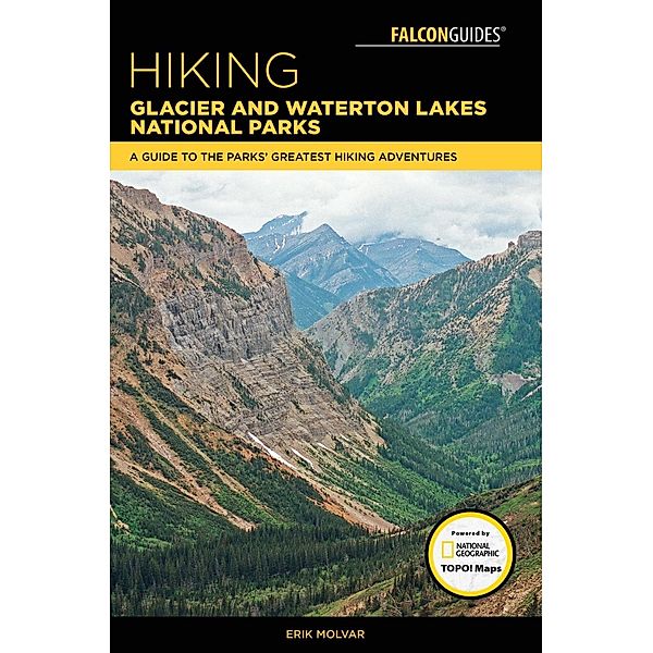 Hiking Glacier and Waterton Lakes National Parks / Regional Hiking Series, Erik Molvar