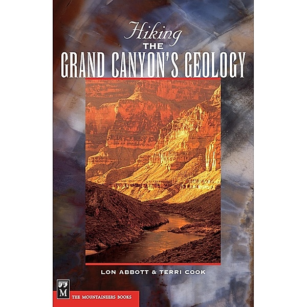 Hiking Grand Canyon's Geology, Terri Cook, Lou Abbott