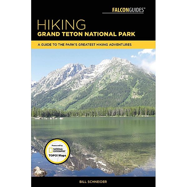 Hiking Grand Teton National Park, Bill Schneider